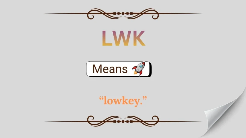 What Does LWK Mean on TikTok?